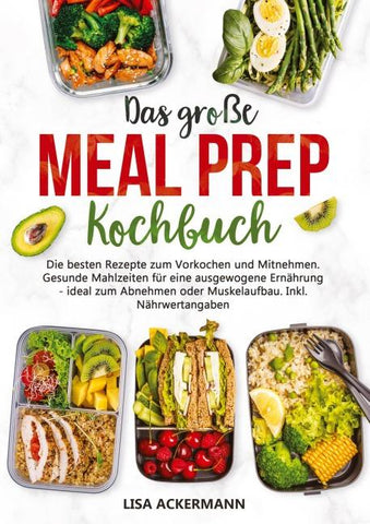 Das große Meal Prep Kochbuch