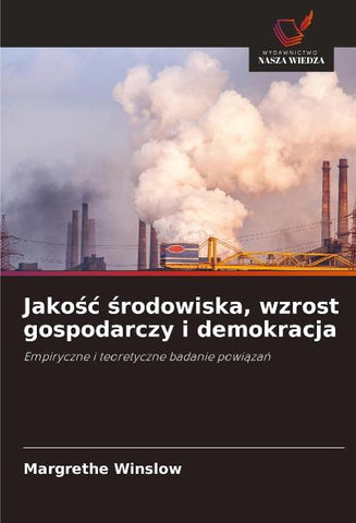 Jako¿¿ ¿rodowiska, wzrost gospodarczy i demokracja