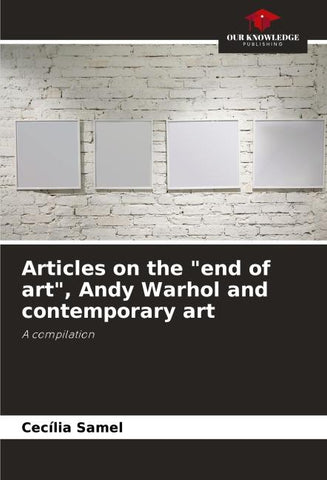 Articles on the "end of art", Andy Warhol and contemporary art