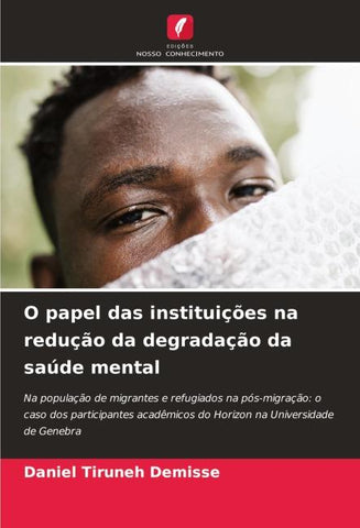 O papel das instituições na redução da degradação da saúde mental