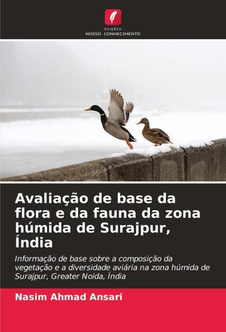 Avaliação de base da flora e da fauna da zona húmida de Surajpur, Índia