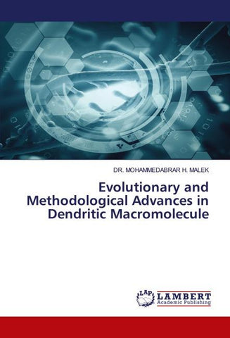 Evolutionary and Methodological Advances in Dendritic Macromolecule