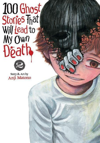 100 Ghost Stories That Will Lead to My Own Death Vol. 2