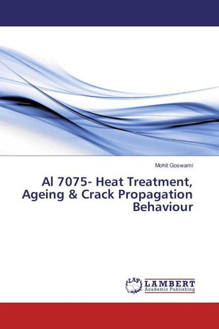 Al 7075- Heat Treatment, Ageing & Crack Propagation Behaviour