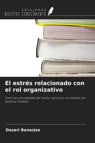 El estrés relacionado con el rol organizativo