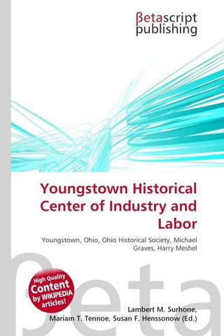 Youngstown Historical Center of Industry and Labor