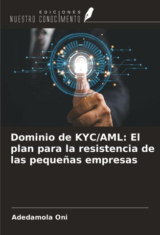 Dominio de KYC/AML: El plan para la resistencia de las pequeñas empresas