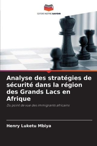 Analyse des stratégies de sécurité dans la région des Grands Lacs en Afrique