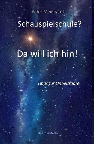 Schauspielschule? Da will ich hin!