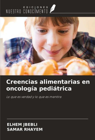 Creencias alimentarias en oncología pediátrica