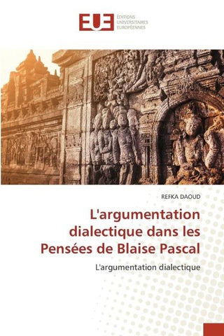 L'argumentation dialectique dans les Pensées de Blaise Pascal