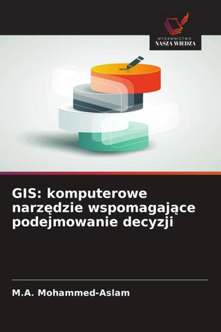 GIS: komputerowe narz¿dzie wspomagaj¿ce podejmowanie decyzji
