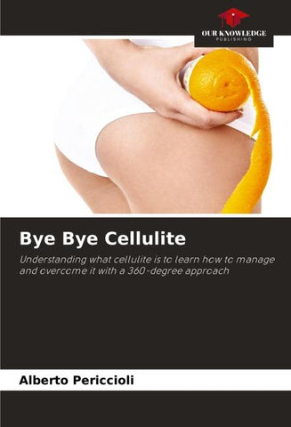 Bye Bye Cellulite