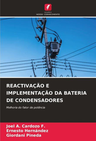REACTIVAÇÃO E IMPLEMENTAÇÃO DA BATERIA DE CONDENSADORES