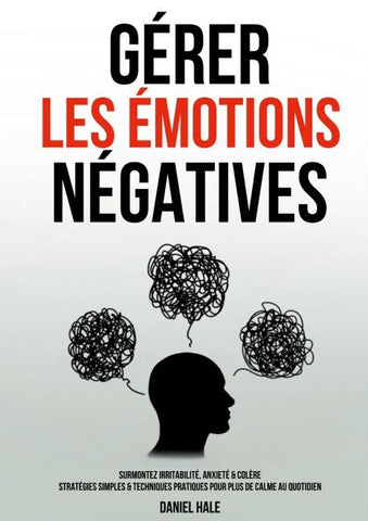 Gérer les émotions négatives