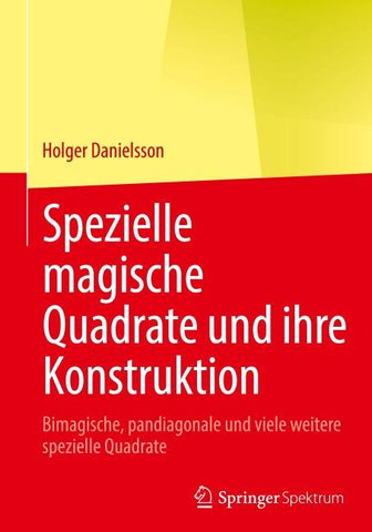 Spezielle magische Quadrate und ihre Konstruktion