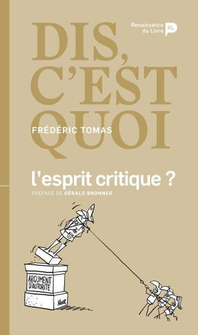 Dis, c'est quoi l'esprit critique ?