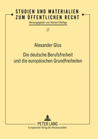 Die deutsche Berufsfreiheit und die europäischen Grundfreiheiten