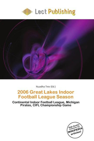 2006 Great Lakes Indoor Football League Season