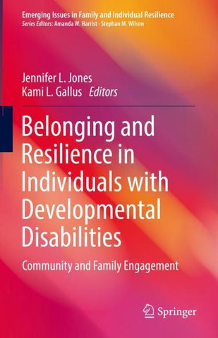 Belonging and Resilience in Individuals with Developmental Disabilities
