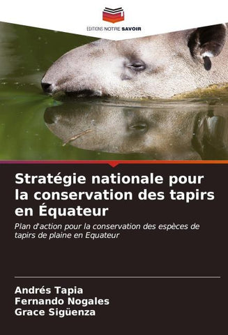 Stratégie nationale pour la conservation des tapirs en Équateur