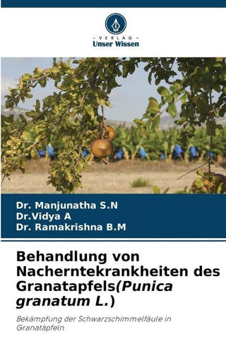 Behandlung von Nacherntekrankheiten des Granatapfels(Punica granatum L.)