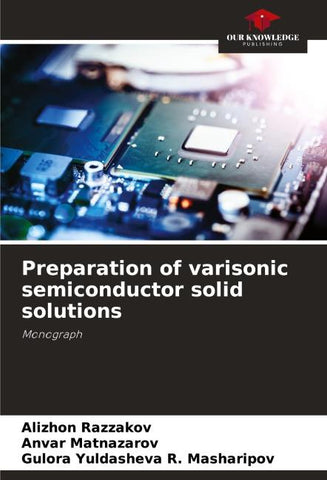 Preparation of varisonic semiconductor solid solutions