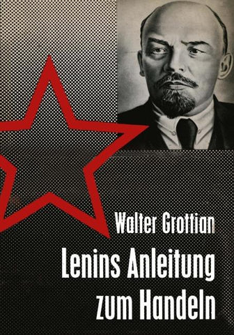 Lenins Anleitung zum Handeln