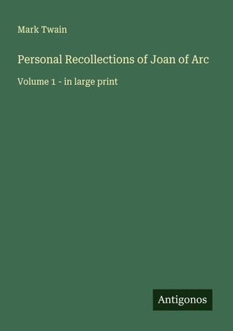 Personal Recollections of Joan of Arc