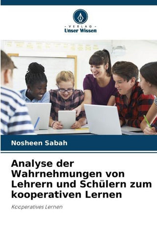 Analyse der Wahrnehmungen von Lehrern und Schülern zum kooperativen Lernen
