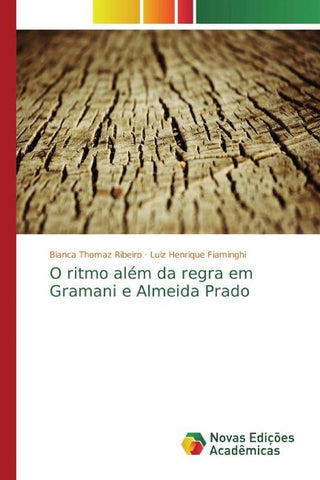 O ritmo além da regra em Gramani e Almeida Prado