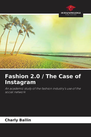 Fashion 2.0 / The Case of Instagram