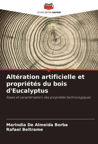 Altération artificielle et propriétés du bois d'Eucalyptus