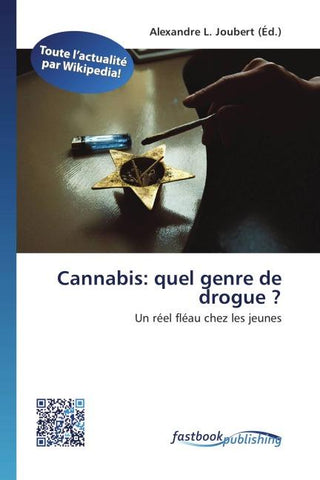 Cannabis: quel genre de drogue ?