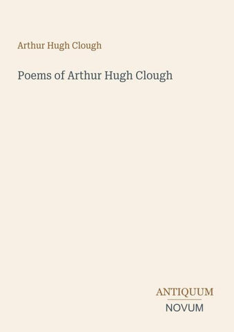 Poems of Arthur Hugh Clough