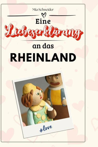 Eine Liebeserklärung an das Rheinland