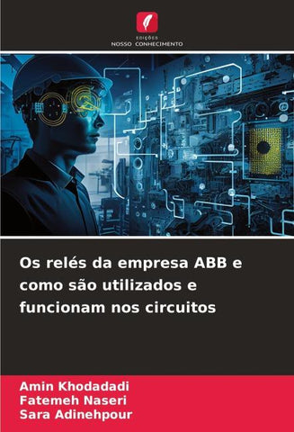 Os relés da empresa ABB e como são utilizados e funcionam nos circuitos
