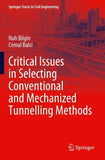 Critical Issues in Selecting Conventional and Mechanized Tunnelling Methods