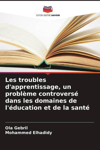 Les troubles d'apprentissage, un problème controversé dans les domaines de l'éducation et de la santé