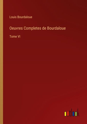 Oeuvres Completes de Bourdaloue