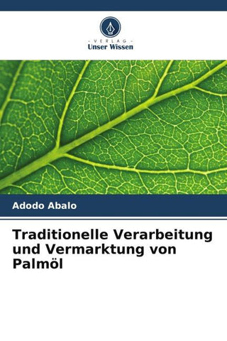 Traditionelle Verarbeitung und Vermarktung von Palmöl