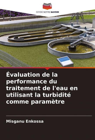 Évaluation de la performance du traitement de l'eau en utilisant la turbidité comme paramètre