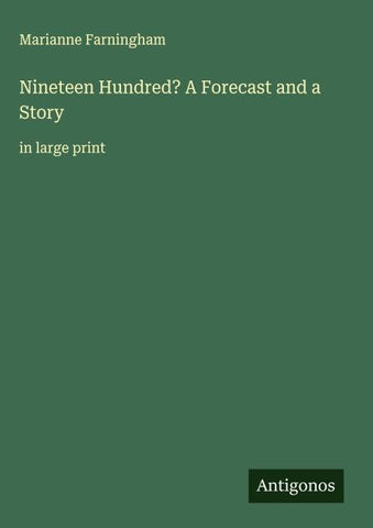 Nineteen Hundred? A Forecast and a Story