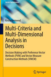 Multi-Criteria and Multi-Dimensional Analysis in Decisions