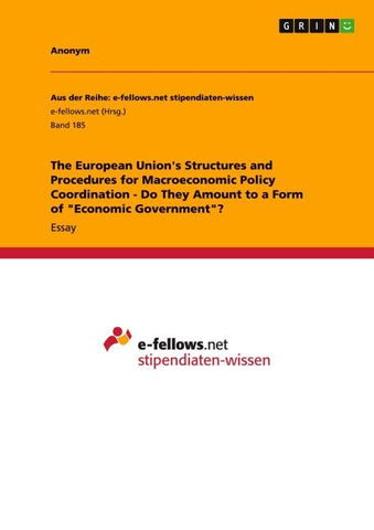 The European Union's Structures and Procedures for Macroeconomic Policy Coordination - Do They Amount to a Form of "Economic Government"?