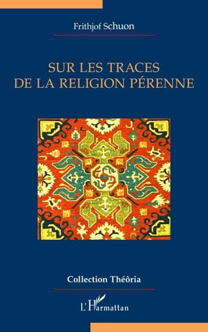 Sur les traces de la religion pérenne
