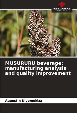 MUSURURU beverage; manufacturing analysis and quality improvement