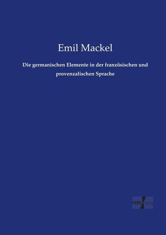 Die germanischen Elemente in der französischen und provenzalischen Sprache