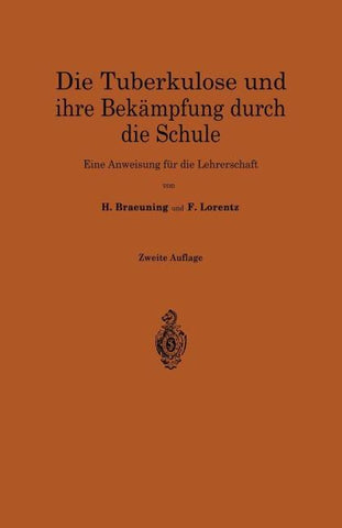 Die Tuberkulose und ihre Bekämpfung durch die Schule