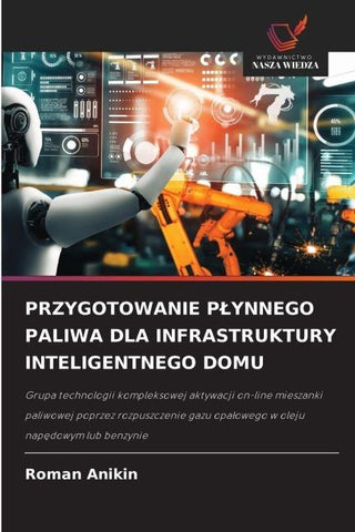 PRZYGOTOWANIE P¿YNNEGO PALIWA DLA INFRASTRUKTURY INTELIGENTNEGO DOMU